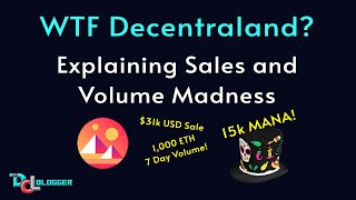 Explaining the Decentraland Madness! MANA Up 20 LAND Weekly Sales Almost 1 000 ETH!