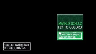 Смотреть клип Markus Schulz - Fly To Colors | Signalrunners Remix