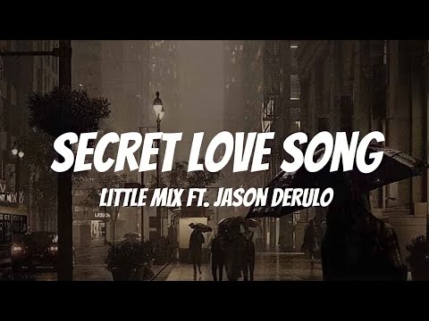 Little Mix - Secret Love Song ft. Jason Derulo ( Lyrics )