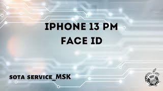 : Iphone 13 pro max fACE ID  \ 