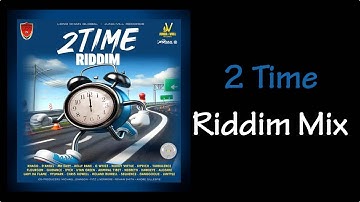 Thumbnail of 2 Time Riddim Mix (2025)