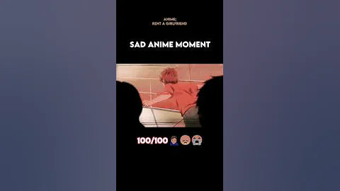 Sad ANIME Moments #69 #anime #rentagirlfriend #sadanimeedit