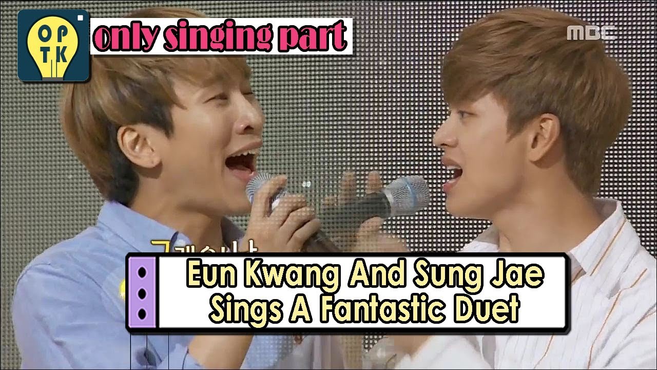 [Oppa Thinking - BTOB] *only singing part* Sung Jae & Eun Kwang Sing A Duet 20170807