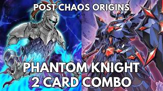 Phantom Knight 2 card combo post Chaos Origins (CORI) TCG 2026 Yugioh