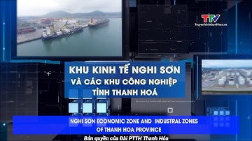 Khu kinh tế Nghi Sơn và các khu công nghiệp tỉnh Thanh Hóa - Phụ đề tiếng Anh