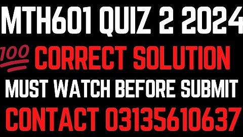 MTH601 QUIZ 2 2024 || MTH601 QUIZ 2 SOLUTION 2024 || MTH601 QUIZ 2 FALL 2024