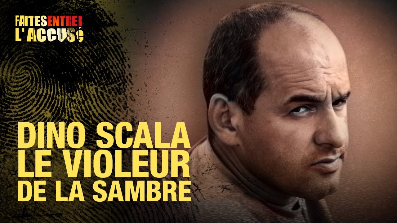 Faites entrer l&rsquo;accusé – Dino Scala, le violeur de la Sambre
