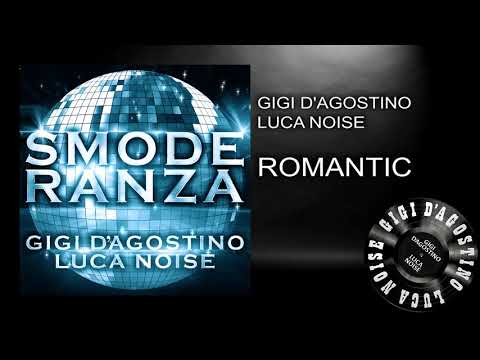 Gigi D’Agostino & Luca Noise - Romantic ( L’Amour Mix ) [ From the album SMODERANZA ]