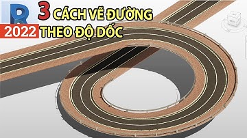 3 cách vẽ đường giao thông theo địa hình dốc trong Revit