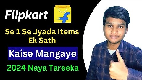 Flipkart Se Multiple Order Kaise Kare | How To Order Multiple Items On Flipkart