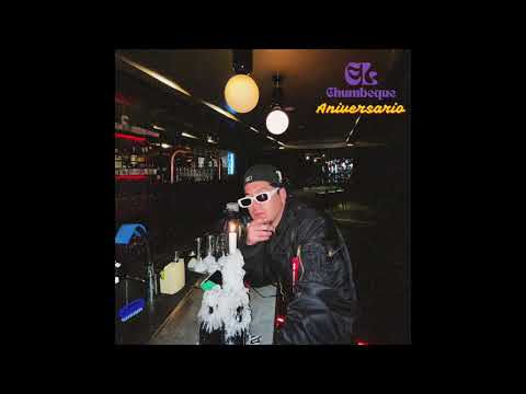 01 - EL CHUMBEQUE - VIDA BELLA / ANIVERSARIO