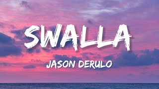 Jason derulo - Swalla (Lyrics)