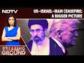 US-Israel-Iran Ceasefire: A Bigger Picture | Breaking Ground