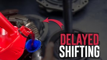 Automatic Transmission Delay Shifting - 4 Causes to Look First