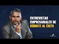 Entrevistas Empresarial de Súmate Al Éxito