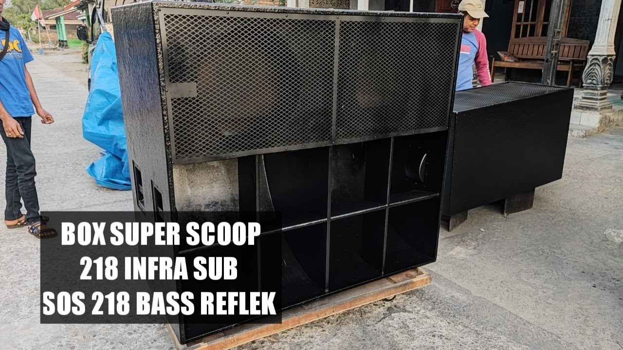 SUPER SCOOP 218 & KOMBINASI SOS 218. by DS PRO SOUND MADIUN - YouTube