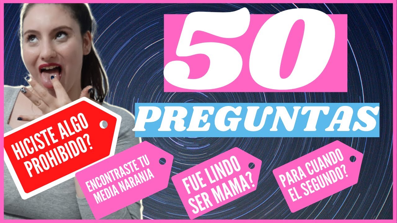 TAG 50 preguntas sobre mi 😶 - YouTube