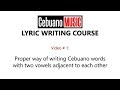 Cebuanomusic lyric writing course   1  proper way of writing cebuano words