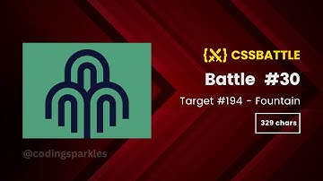 CSS Battle | Fountain (Target 194) | Battle #30 - Gradient