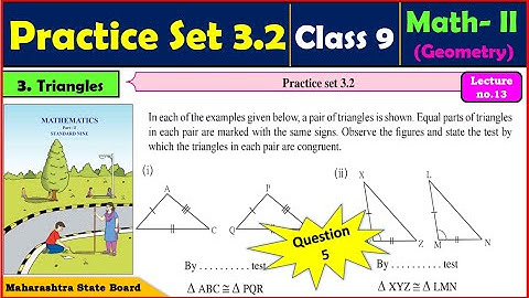 Practice set 3.2 class 9 Part 2 | Question 5 | Geometry | Maths 2 | Chapter 3 Triangles
