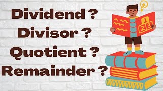 what are dividend, divisor, quotient, remainder. relationship between them |  mathematics