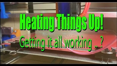 Heating Things Up! [ trying to get hotend working ]