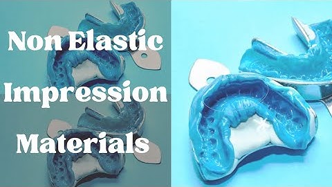 Non Elastic Impression Materials |Dental Materials|
