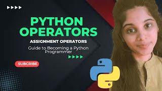 Assignment Operator Explained | Python Operators