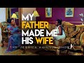 MY FATHER MADE ME HIS WIFE | The Jessica Kayanja Show Episode 4