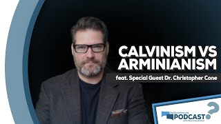 Calvinism v Arminianism, Divine Election v Human Responsibility - GotQuestions.org Podcast Episode 6