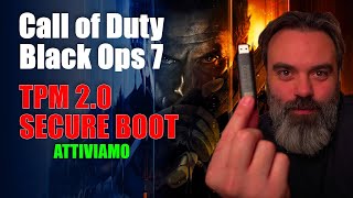 Call of Duty Black Ops 7 | Come Abilitare TPM 2.0 e Secure Boot per Giocare | Anche per Warzone