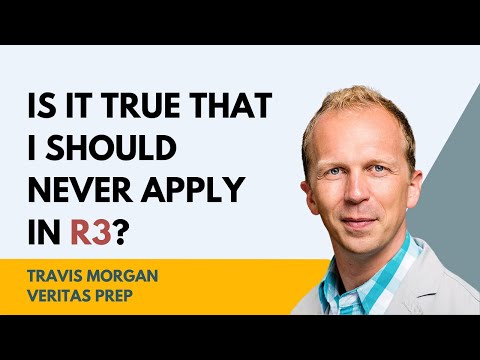 Is it True that I should Never Apply in R3? | Veritas Prep
