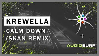 Krewella - Calm Down (SKAN Remix) | Trap