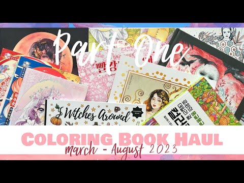 Part 1 - Coloring Book Haul, Happy Mail x Bday Gifts - March To August 2023