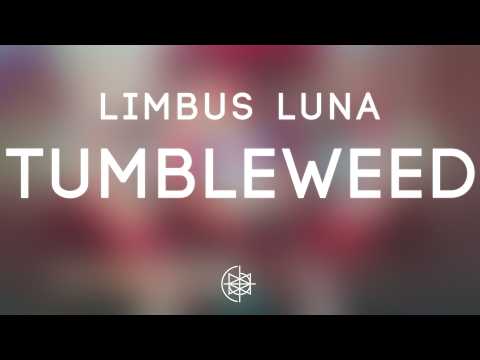 Limbus Luna - Tumbleweed