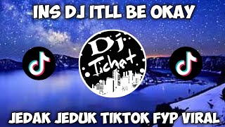 INS DJ IT'LL BE OKAY JEDAG JEDUG TIKTOK VIRAL | INSTRUMEN DJ TIKTOK TERBARU