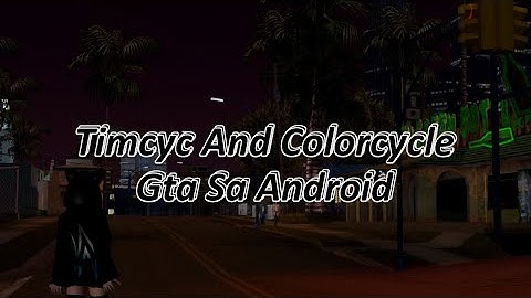 TIMECYC AND COLORCYCLE HD 🇮🇩🔥| GTA SA ANDROID