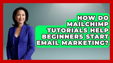 How Do Mailchimp Tutorials Help Beginners Start Email Marketing? | Saas Marketing Wizards News