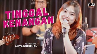 TINGGAL KENANGAN - GABY | 3PEMUDA BERBAHAYA EAT ALITA NURJEHAN COVER