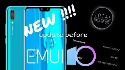 New update emui 10 for Huawei y9 2019
