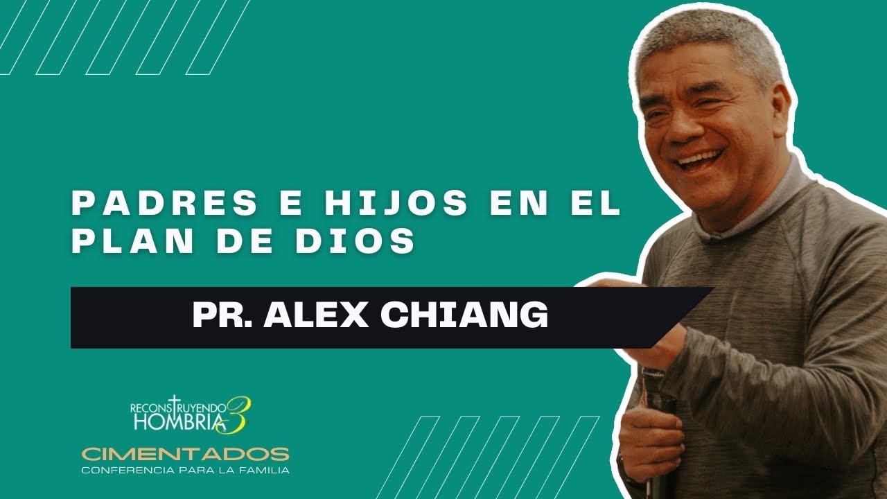 Inicio Conferencia Cimentados - Padres e hijos en el plan de Dios - Pr ...