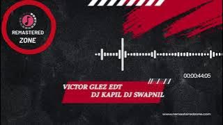 VICTOR GLEZ EDT DJ KAPIL DJ SWAPNIL EDT