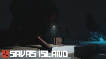 Rust: Searchlights & Savas Island