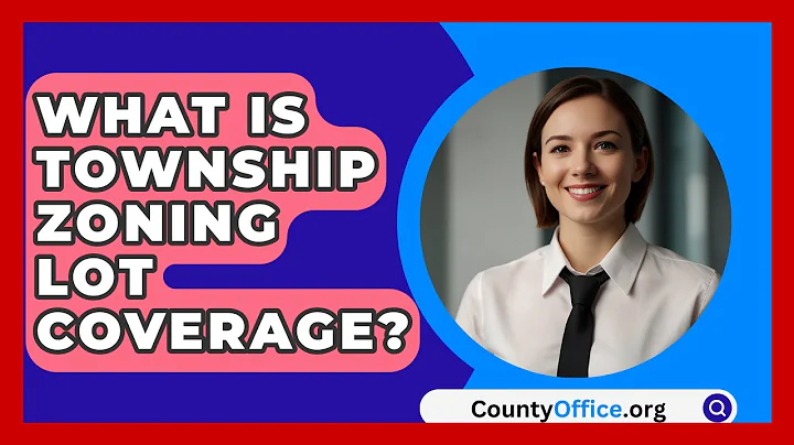 What Is Township Zoning Lot Coverage? - CountyOffice.org