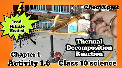 Activity 1.6 | Decomposition Reaction | Chapter 1 | Class 10 | Science | CBSE | NCERT