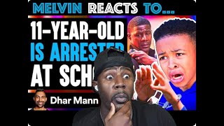 11 YEAR OLD IS ARRESTED AT SCHOOL [Reacting to Dhar Mann]