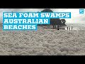 Sea foam swamps Australian beaches