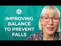Improving your balance to prevent falls