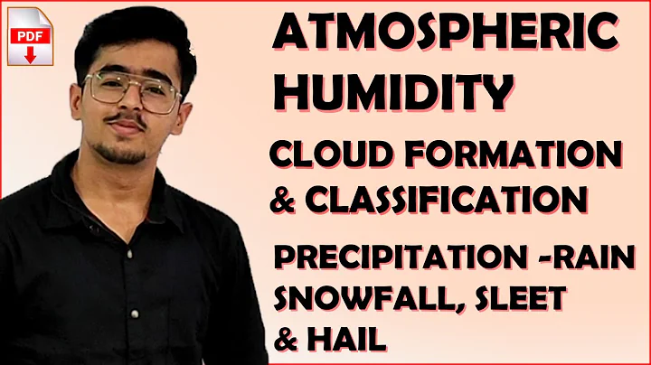 Atmospheric Humidity Dew Frost Fog Mist Clouds & Precipitation Rain Snow Sleet & Hail