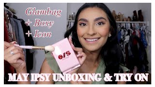 MAY IPSY UNBOXING & TRY ON ♡ glambag + boxycharm + icon box